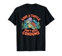 Design Divertente con Tartaruga: Save a Turtle Don't Wear Preservativ Maglietta