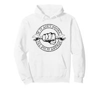 Design Divertente If It Ain't Broke I'll Fix It Anyway Felpa con Cappuccio