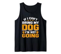 Design Divertente per Amanti dei Cani con Scritta If I Can't Bring My Dog Canotta