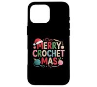 Design divertente per amanti dell'uncinetto con scritta "Merry Crotchet mas" Custodia per iPhone 16 Pro Max