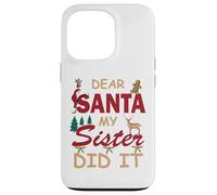 Design divertente per donne o ragazze con scritta in lingua inglese "Dear Santa My Sister Did It" Custodia per iPhone 13 Pro