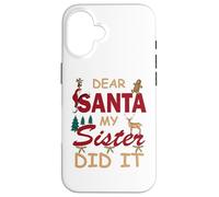 Design divertente per donne o ragazze con scritta in lingua inglese "Dear Santa My Sister Did It" Custodia per iPhone 16