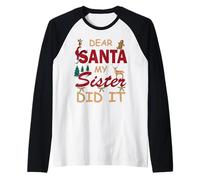 Design Divertente per Donne o Ragazze con Scritta in Lingua Inglese Dear Santa My Sister Did It Maglia con Maniche Raglan