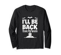 Design Divertente per Halloween con Scritta ILL Be Back from The Grave Maglia a Manica