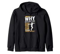 Design Divertente Why Run And Puke When You Can Throw And Eat Felpa con Cappuccio