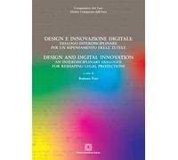 Design e innovazione digitale. Dialogo interdisciplinare per un ripensamento delle tutele