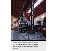 Design e Mezzogiorno tra storia e metafora