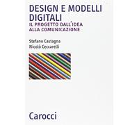 Design e modelli digitali. Il progetto dall'idea alla comunicazione
