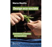 Design eco-sociale. Coesistenza, presenza, corrispondenza