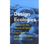 Design Ecologies: Sustainable Potentials in Architecture