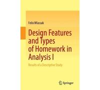 Design Features and Types of Homework in Analysis I: Results of a Descriptive Study