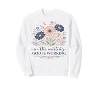 Design Floreale Motivazionale: Dio Sta lavorando Felpa