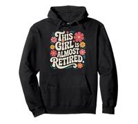 Design floreale vintage con scritta "This Girl Is Almost Retiry" Felpa con Cappuccio