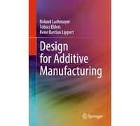 Design for Additive Manufacturing
