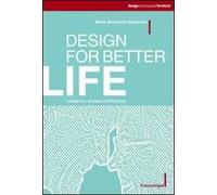 Design for better life. Longevità, scenari e strategie