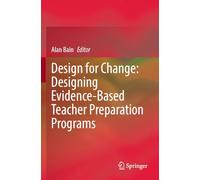 Design for Change: Designing Evidence-Based Teacher Preparation Programs