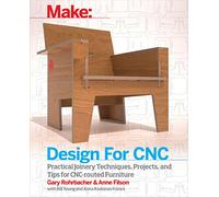 Design for Cnc: Furniture Projects and Fabrication Technique by Rohrbacher, Gary