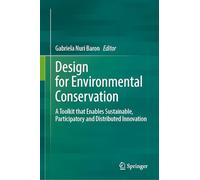 Design for Environmental Conservation: A Toolkit That Enables Sustainable, Participatory and Distributed Innovation