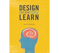 Design for How People Learn [Lingua inglese]