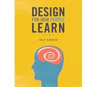 Design for How People Learn [Lingua inglese]
