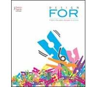 Design for. Il libro che unisce designer e aziende