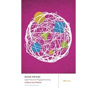 Design for Kids: Digital Products for Playing and Learning