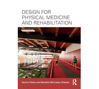 Design for Physical Medicine and Rehabilitation