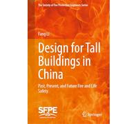 Design for Tall Buildings in China: Past, Present, and Future Fire and Life Safety