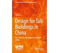 Design for Tall Buildings in China: Past, Present, and Future Fire and Life Safety