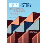 Design History: Understanding Theory and Method