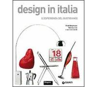 Design in Italia. L'esperienza del quotidiano. Ediz. illustrata