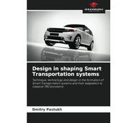 Design in shaping Smart Transportation systems: Technique, technology and design in the formation of Smart Transportation systems and their adaptation to classical TRIZ provisions