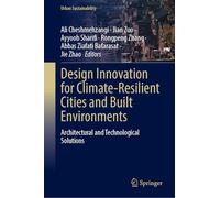 Design Innovation for Climate-Resilient Cities and Built Environments: Architectural and Technological Solutions