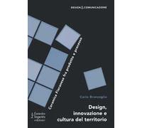 Design innovazione e cultura del territorio. Ceramica Fioranese fra prodotto e processo