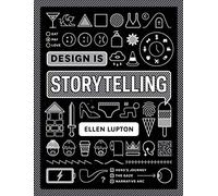 Ellen Lupton Design is Storytelling (Tascabile)