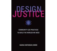 Sasha Costanza-Chock Design Justice (Tascabile) Information Policy