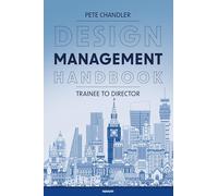 Design Management Handbook: Trainee to Director