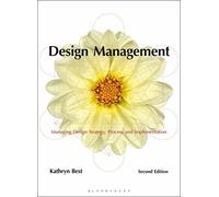 Design Management: Managing Design Strategy, Process and Implementation (Required Reading Range) by Kathryn Best (2015-04-23)