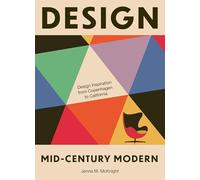Design Mid-century Modern: Design Inspiration from Denmark to Rio