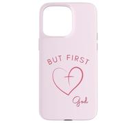 Design minimalista rosa But First God Custodia per iPhone 15 Pro Max
