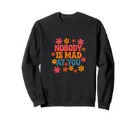 Design Morbido con Scritta Nobody Is Mad At You Felpa