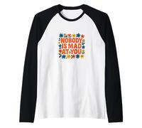 Design Morbido con Scritta Nobody Is Mad At You Maglia con Maniche Raglan