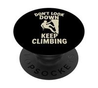 Design motivazionale con scritta "Don't Look Down Keep Climbing PopSockets PopGrip Adesivo