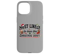Design natalizio con scritta "Most Likely To Love The Christmas" Custodia per iPhone 15
