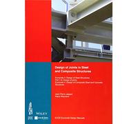 Design of Joints in Steel and Composite Structures: Eurocode 3: Design of Steel Structures. Part 1-8 Design of Joints. Eurocode 4: Design of Composite ... 1-1 General Rules and Rules for Buildings