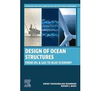 Design of Ocean Structures: From Oil and Gas to Blue Economy