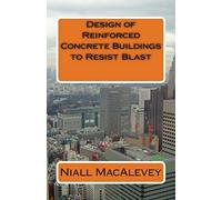 Design of Reinforced Concrete Buildings to Resist Blast