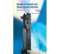 Design of Rockets and Space Launch Vehicles: Second Edition