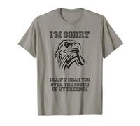 Design Patriottico con Scritta I'm Sorry I Can't Hear You Over My Freedom Maglietta