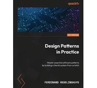 Design Patterns in Practice: Master essential software patterns by building a GenAI system from scratch
